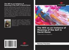 Bookcover of The Will as an Instance of Meaning of the Self in David Hume