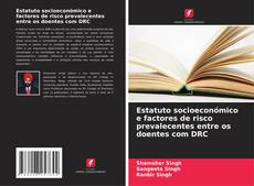 Copertina di Estatuto socioeconómico e factores de risco prevalecentes entre os doentes com DRC