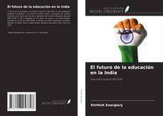 Capa do livro de El futuro de la educación en la India 