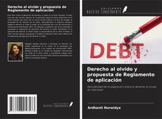 Copertina di Derecho al olvido y propuesta de Reglamento de aplicación