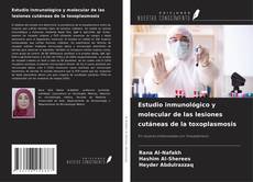 Copertina di Estudio inmunológico y molecular de las lesiones cutáneas de la toxoplasmosis
