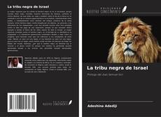 Copertina di La tribu negra de Israel