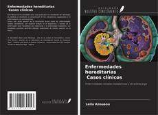 Couverture de Enfermedades hereditarias Casos clínicos