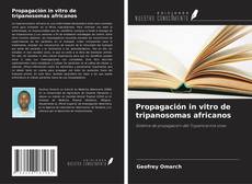 Copertina di Propagación in vitro de tripanosomas africanos