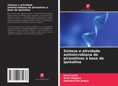 Buchcover von Síntese e atividade antimicrobiana de pirazolinas à base de quinolina