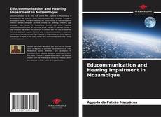 Bookcover of Educommunication and Hearing Impairment in Mozambique