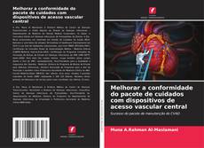 Melhorar a conformidade do pacote de cuidados com dispositivos de acesso vascular central的封面