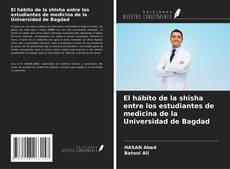 Couverture de El hábito de la shisha entre los estudiantes de medicina de la Universidad de Bagdad