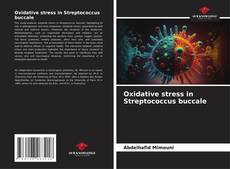 Bookcover of Oxidative stress in Streptococcus buccale