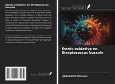 Buchcover von Estrés oxidativo en Streptococcus buccale