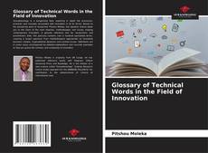 Bookcover of Glossary of Technical Words in the Field of Innovation