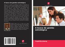 Buchcover von A busca da gestão estratégica