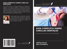 Couverture de GUÍA COMPLETA SOBRE CARILLAS DENTALES