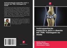 Buchcover von Instrumentação específica para o doente em TKR: Vantagem ou moda