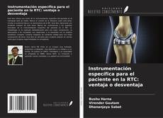 Capa do livro de Instrumentación específica para el paciente en la RTC: ventaja o desventaja 