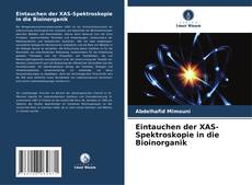 Bookcover of Eintauchen der XAS-Spektroskopie in die Bioinorganik