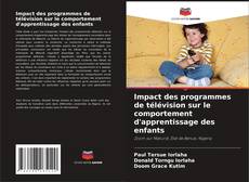 Capa do livro de Impact des programmes de télévision sur le comportement d'apprentissage des enfants 