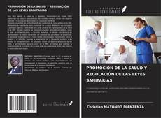 Copertina di PROMOCIÓN DE LA SALUD Y REGULACIÓN DE LAS LEYES SANITARIAS