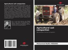 Bookcover of Agricultural soil compaction