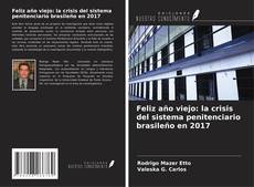 Feliz año viejo: la crisis del sistema penitenciario brasileño en 2017 kitap kapağı
