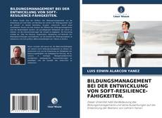 Copertina di BILDUNGSMANAGEMENT BEI DER ENTWICKLUNG VON SOFT-RESILIENCE-FÄHIGKEITEN.