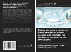 Couverture de Redes sociales y bases de datos temáticas sobre calidad del servicio: los cimientos de una ciudad inteligente