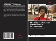 Bookcover of The Role of Women in Mozambique's Development