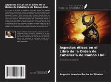 Обложка Aspectos éticos en el Libro de la Orden de Caballería de Ramon Llull