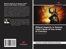 Bookcover of Ethical Aspects in Ramon Llull's Book of the Order of Chivalry