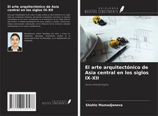 Обложка El arte arquitectónico de Asia central en los siglos IX-XII
