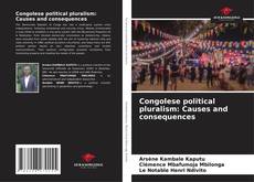 Bookcover of Congolese political pluralism: Causes and consequences