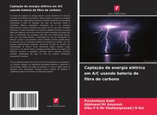 Couverture de Captação de energia elétrica em A/C usando bateria de fibra de carbono