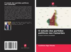 Couverture de O estudo dos partidos políticos nos Camarões