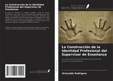 Buchcover von La Construcción de la Identidad Profesional del Supervisor de Enseñanza