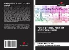 Bookcover of Public policies, regional and urban studies