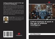 Bookcover of Critical analysis of work in the age of artificial intelligence