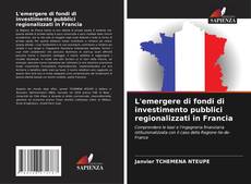 Portada del libro de L'emergere di fondi di investimento pubblici regionalizzati in Francia