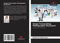 Bookcover of Image Transcoding: Photographic Document