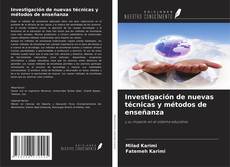 Investigación de nuevas técnicas y métodos de enseñanza kitap kapağı