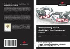 Bookcover of Understanding mental disability in the Cameroonian context