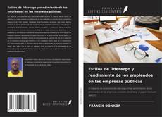 Buchcover von Estilos de liderazgo y rendimiento de los empleados en las empresas públicas