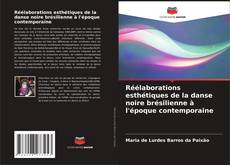 Bookcover of Réélaborations esthétiques de la danse noire brésilienne à l'époque contemporaine