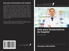 Borítókép a  Guía para farmacéuticos de hospital - hoz