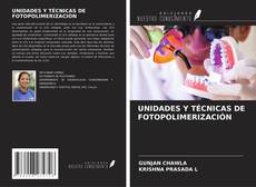 Couverture de UNIDADES Y TÉCNICAS DE FOTOPOLIMERIZACIÓN