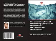 Bookcover of Avancées évolutives et méthodologiques dans le domaine des macromolécules dendritiques