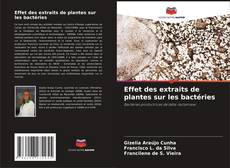 Bookcover of Effet des extraits de plantes sur les bactéries