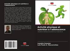 Bookcover of Activité physique et nutrition à l'adolescence