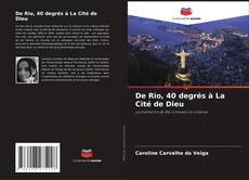 Bookcover of De Rio, 40 degrés à La Cité de Dieu