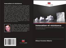 Bookcover of Innovation et résistance