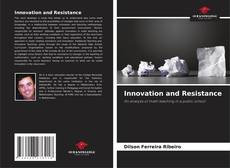 Bookcover of Innovation and Resistance